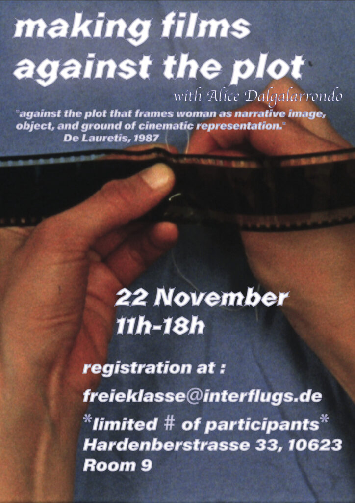 Dilated Eye to Eye: Racial Tokenism within Art registration at : freieklasse@interflugs.local *limited # of participants* Priority given to Black, Indigenous and People of Colour* 23 Nov 2019 / 11am – 17.30pm @ Room 9, Hardenbergstrasse 33, 10623 We are more than a symbol of inclusivity and diversity. “To truly be representative and inclusive of diversity, we must allow artists of colour to … Dilated Eye to Eye: Racial Tokenism within Art Read More » Making films against the plot